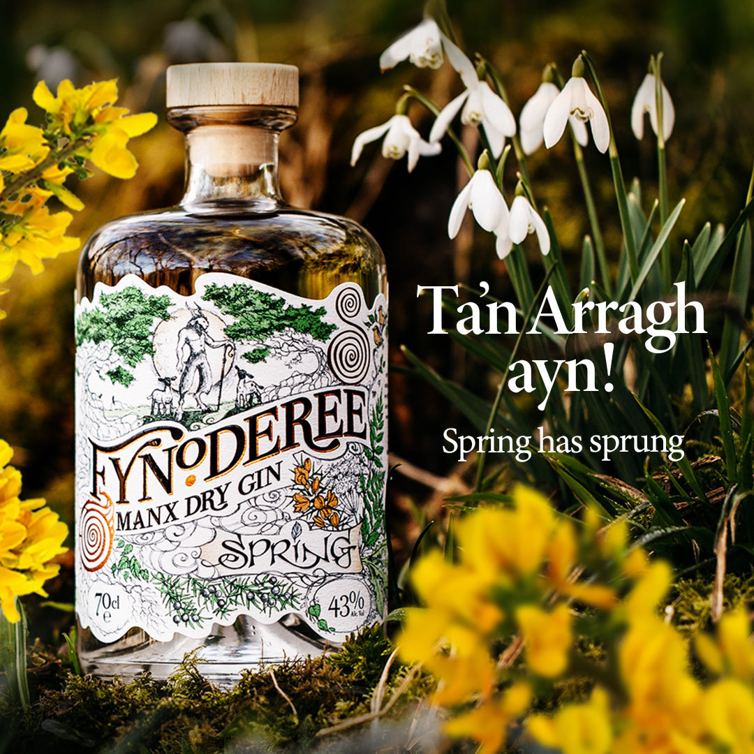 Ayn Spring Ta'n Arragh Ayn! Spring has Sprung! - The Fynoderee Distillery